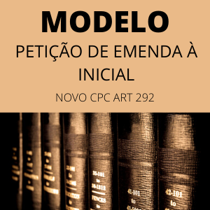 Modelo de petição de emenda à inicial valor da causa novo cpc art 292