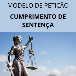 Modelo de petição com pedido de cumprimento de sentença novo CPC