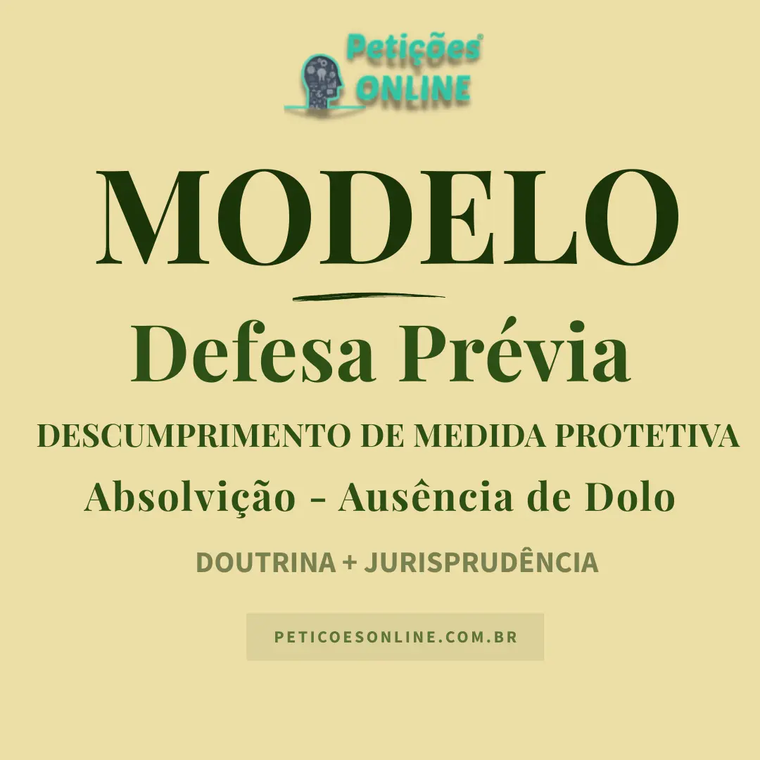 Modelo de Defesa Pr&eacute;via Descumprimento de Medida Protetiva Absolivi&ccedil;&atilde;o