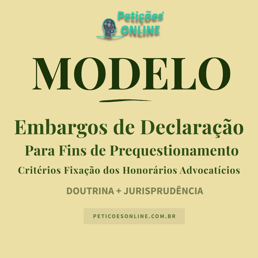 Modelo de Embargos de Declara&ccedil;&atilde;o Para Fins Prequestionamento Honor&aacute;rios Advocat&iacute;cios