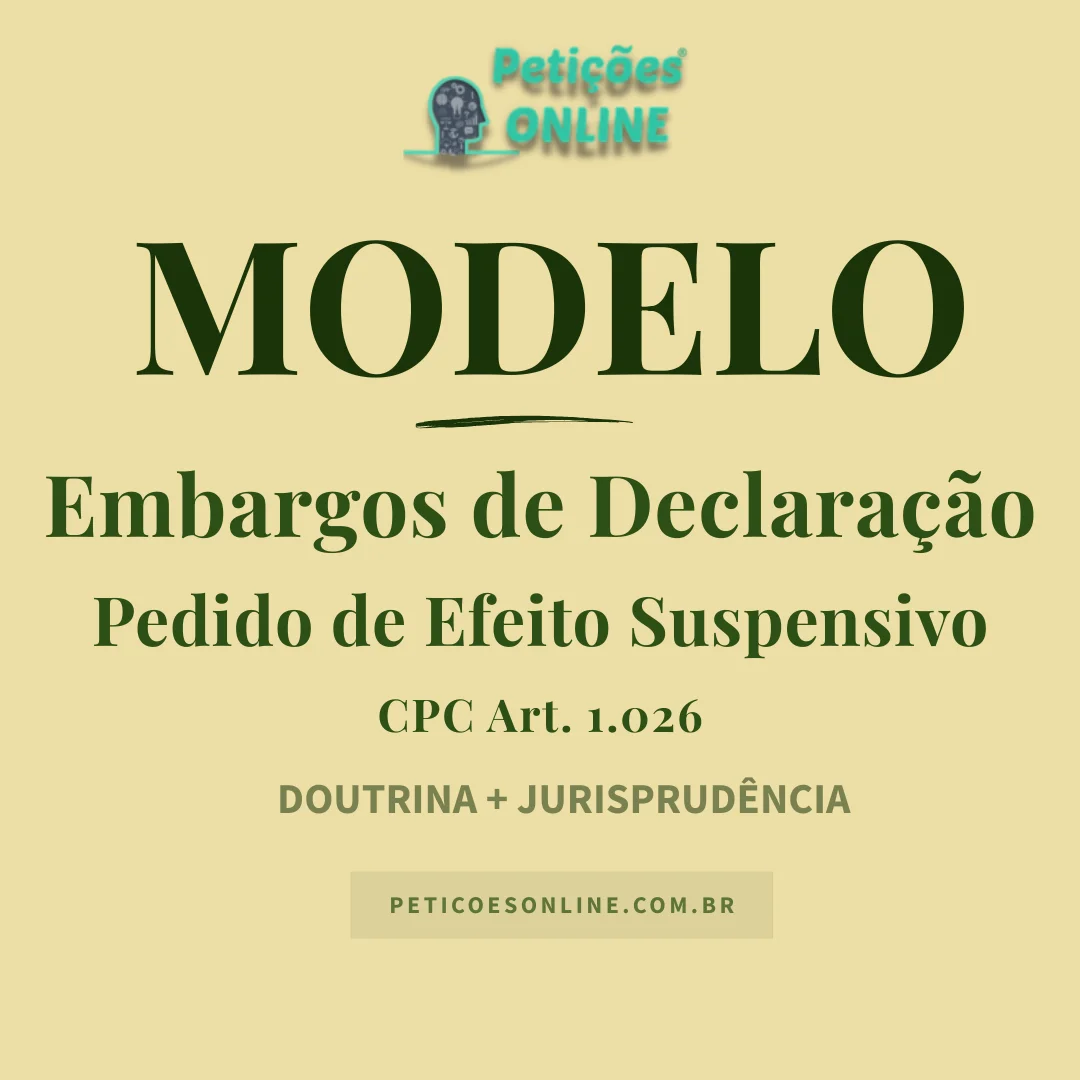 Modelo de Embargos de Declaração com Pedido de Efeito Suspensivo