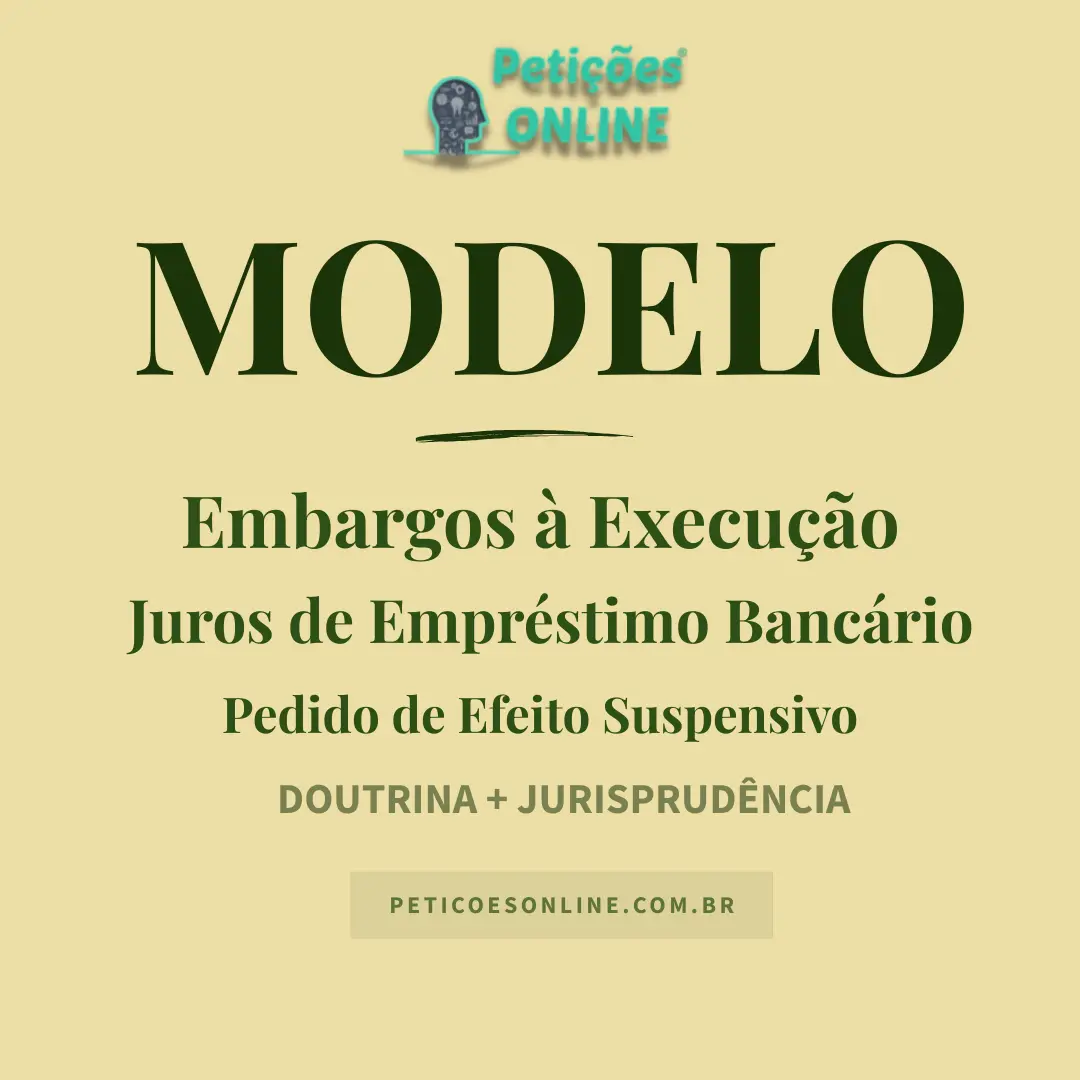 Modelo de Embargos à Execução Juros Abusivos Empréstimo Bancário