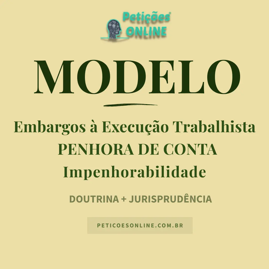 Modelo de Embargos &agrave; Execu&ccedil;&atilde;o Trabalhista Penhora Poupan&ccedil;a