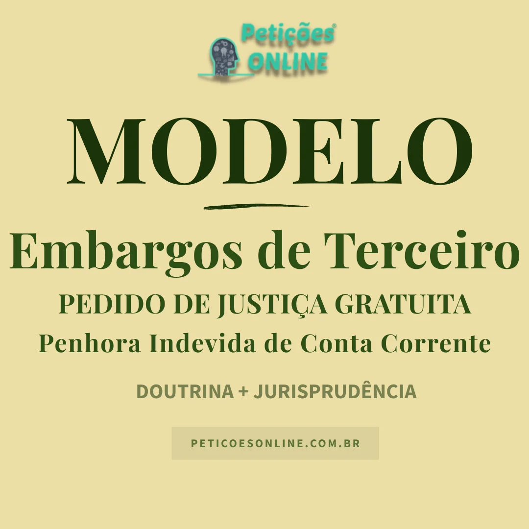 Modelo de Embargos de Terceiro Pedido de Justi&ccedil;a Gratuita