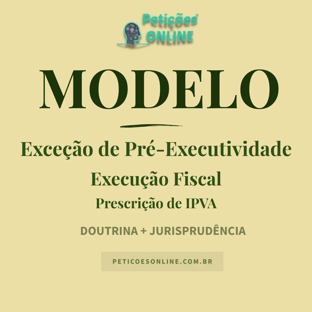 Modelo de Exceção de Pré-Executividade Execução Fiscal Prescrição