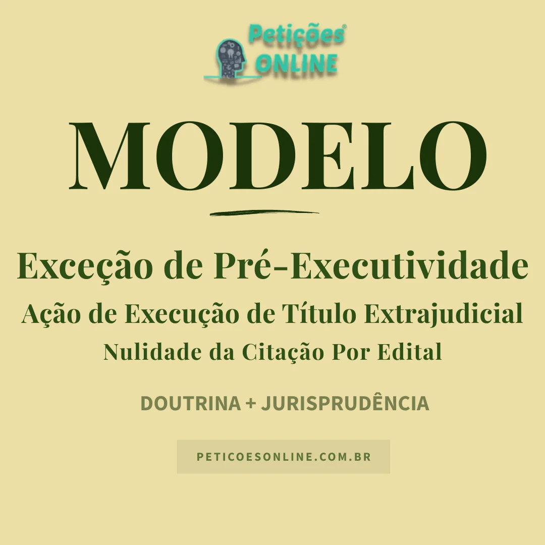 Modelo de Exceção de Pré-Executividade Nulidade Citação por Edital