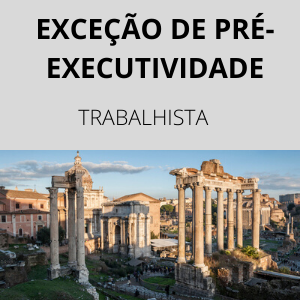 Modelo de exceção de pré-executividade trabalhista novo CPC