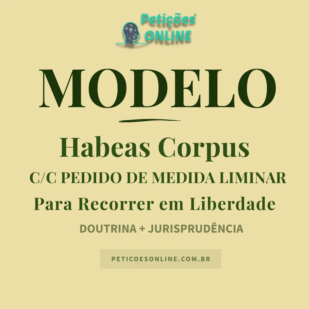 Modelo de Habeas Corpus com Pedido de Liminar para Recorrer em Liberdade — Tráfico de Drogas
