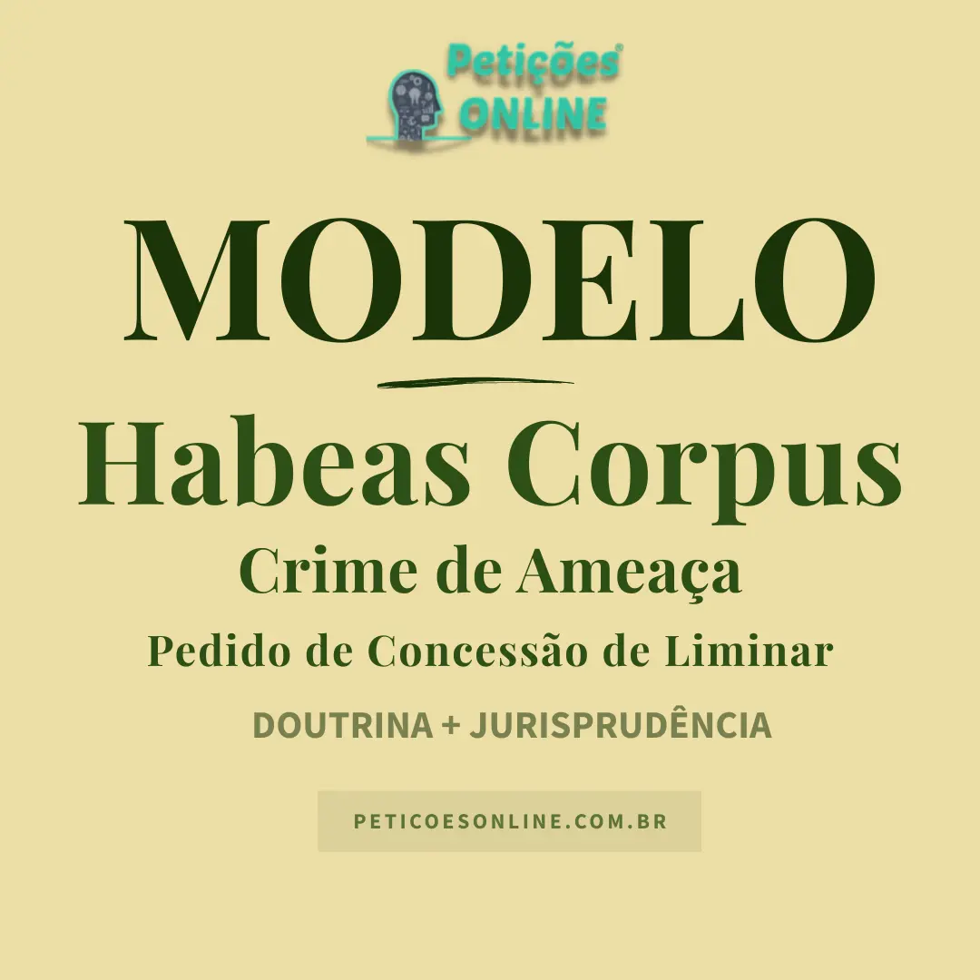 Modelo de Habeas Corpus Pronto - Crime de Ameaça