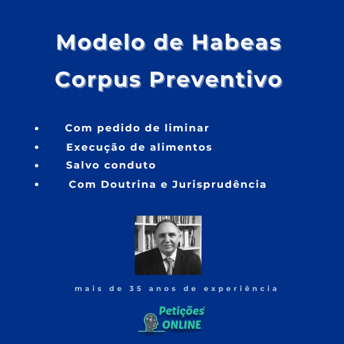 Modelo de Habeas Corpus Preventivo Pedido de Liminar