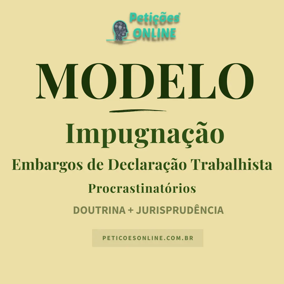 Modelo de Impugnação aos Embargos de Declaração Trabalhista