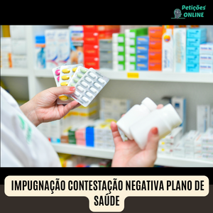 Impugnação à contestação por negativa de medicamento plano de saúde