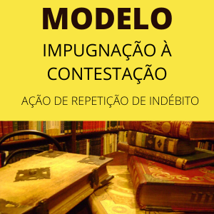 Modelo de impugnação à contestação