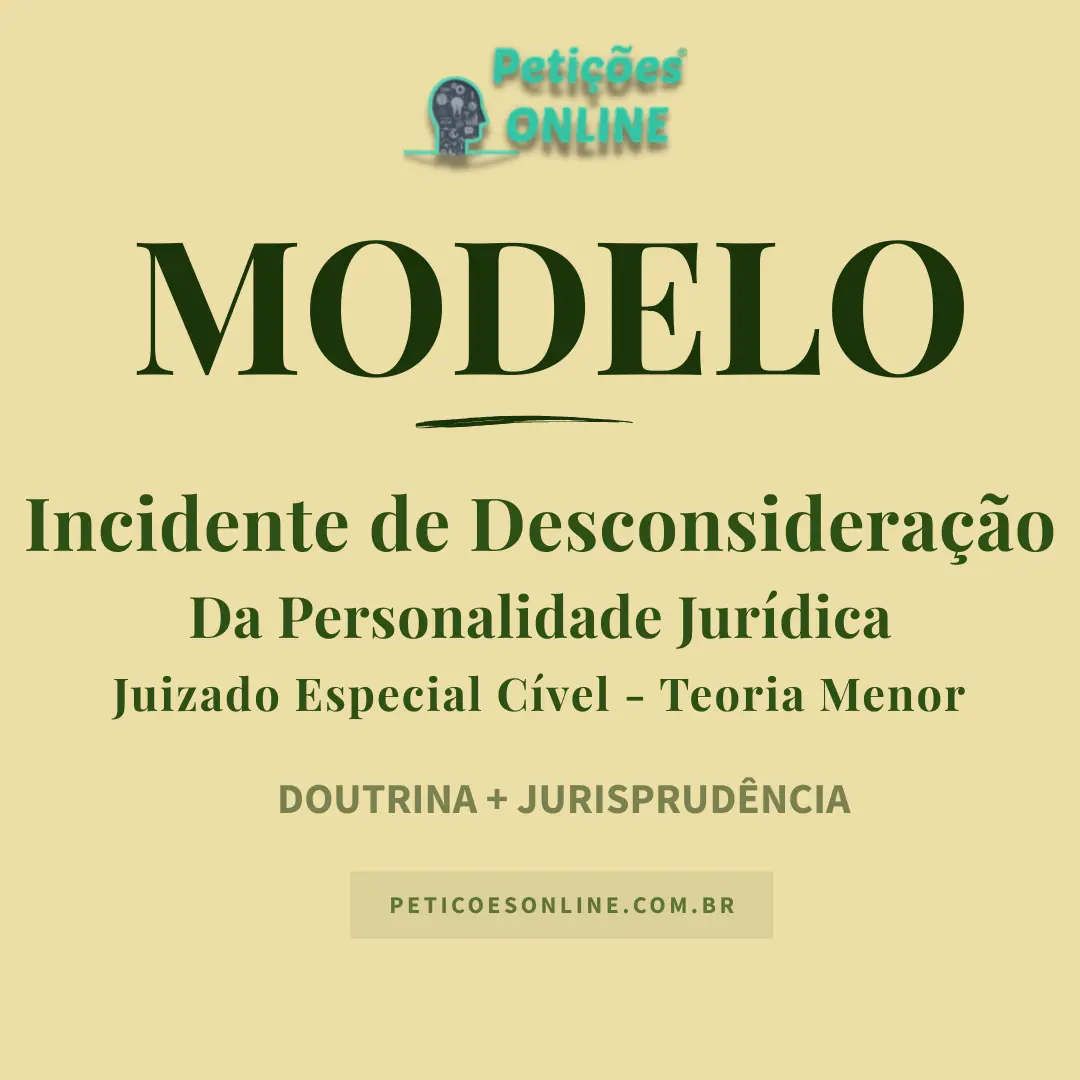 Modelo de Incidente de Desconsideração da Personalidade Jurídica no Juizado Especial — Teoria Menor