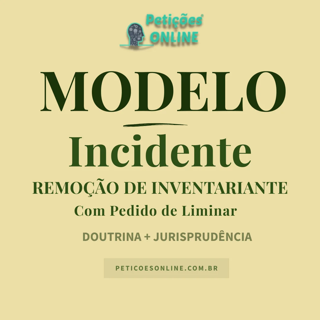Modelo de Incidente de Remo&ccedil;&atilde;o de Inventariante Pedido Liminar