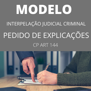 Modelo de interpelação judicial criminal CP art 144 Pedido de explicações