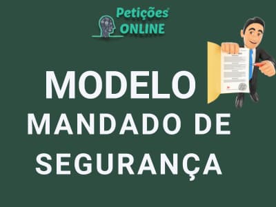 Modelo de Mandado de Segurança Petição Inicial