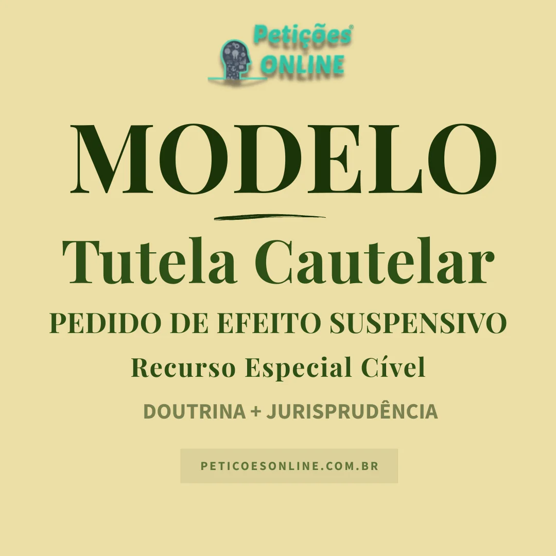 Modelo de Pedido Cautelar de Efeito Suspensivo a Recurso Especial