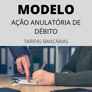 modelo petição inicial ação anulatória de débito novo CPC tarifas bancárias