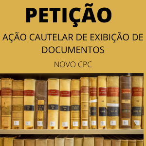 Modelo de petição ação cautelar de exibição de documentos novo CPC
