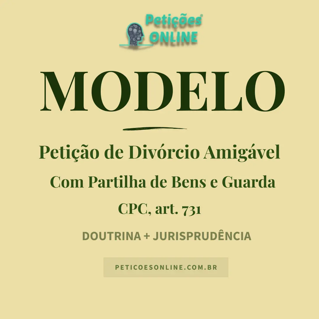 Modelo de Petição de Divórcio Amigável com Partilha de Bens