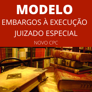 Modelo de petição de embargos a execução juizado especial JEC