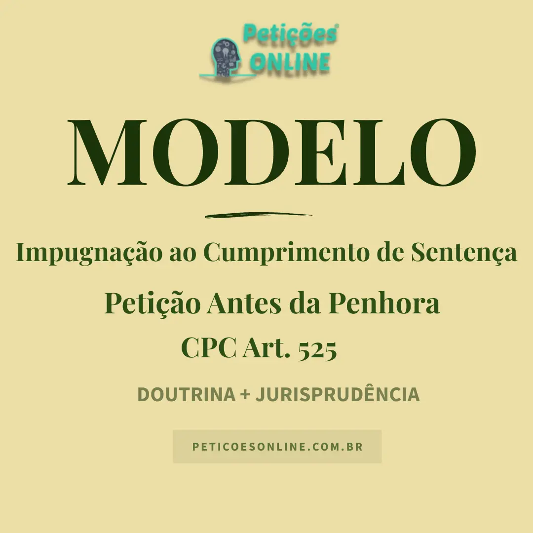 Modelo de Petição de Impugnação ao Cumprimento de Sentença