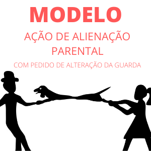 Modelo de petição inicial de ação de alienação parental novo cpc