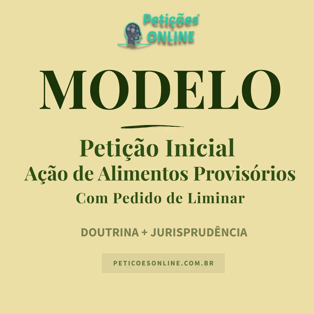 Modelo Petição Inicial Ação de Alimentos Provisórios Pedido de Liminar