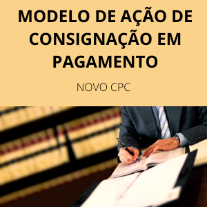 Modelo de petição inicial de ação de consignação em pagamento novo CPC