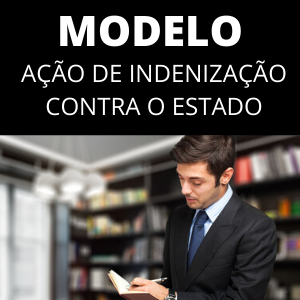 Modelo de ação de indenização contra o Estado Novo CPC