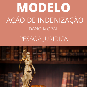 Modelo ação de indenização dano moral pessoa jurídica novo cpc
