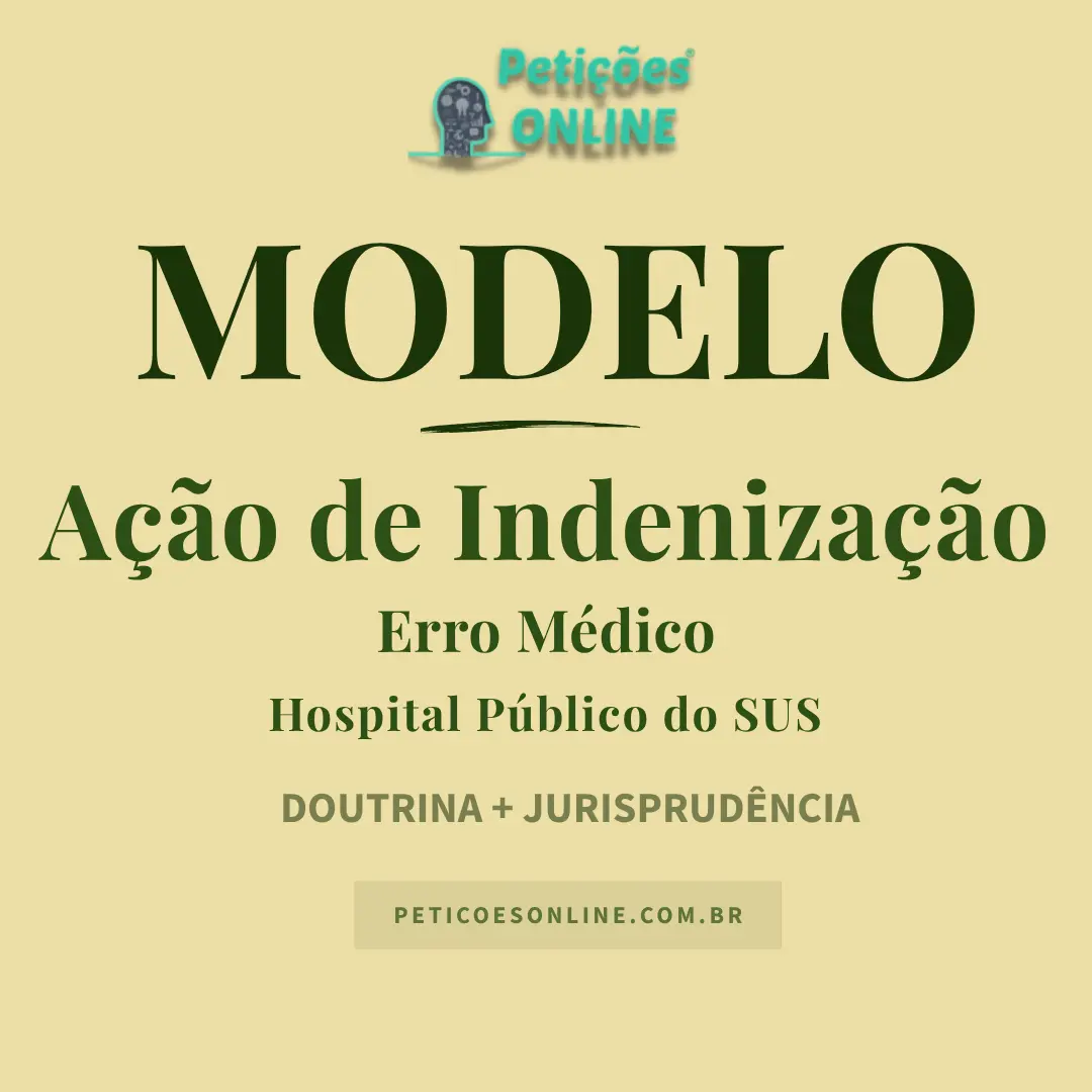 Modelo de A&ccedil;&atilde;o de Indeniza&ccedil;&atilde;o por Erro M&eacute;dico no SUS