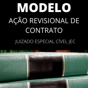 Modelo de ação revisional de contrato no juizado especial cível JEC