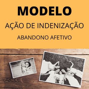 Modelo ação de indenização novo cpc abandono afetivo paterno