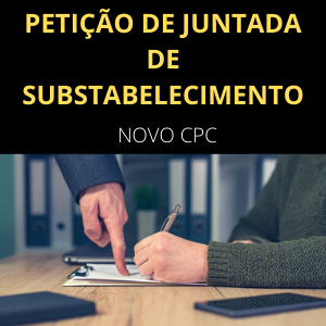 Petição de juntada de substabelecimento Novo CPC [Modelo]