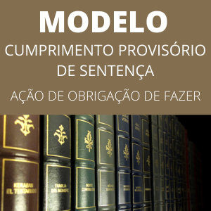 Modelo de petição de pedido de cumprimento provisório de sentença novo cpc