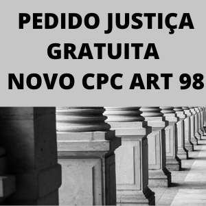 Modelo de pedido de justiça gratuita Novo CPC art 98