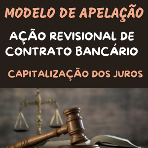 Modelo de raz&otilde;es de recurso de apela&ccedil;&atilde;o c&iacute;vel A&ccedil;&atilde;o Revisional de Contrato Banc&aacute;rio