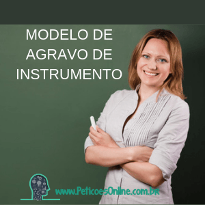 Modelo de recurso de Agravo de Instrumento Cível