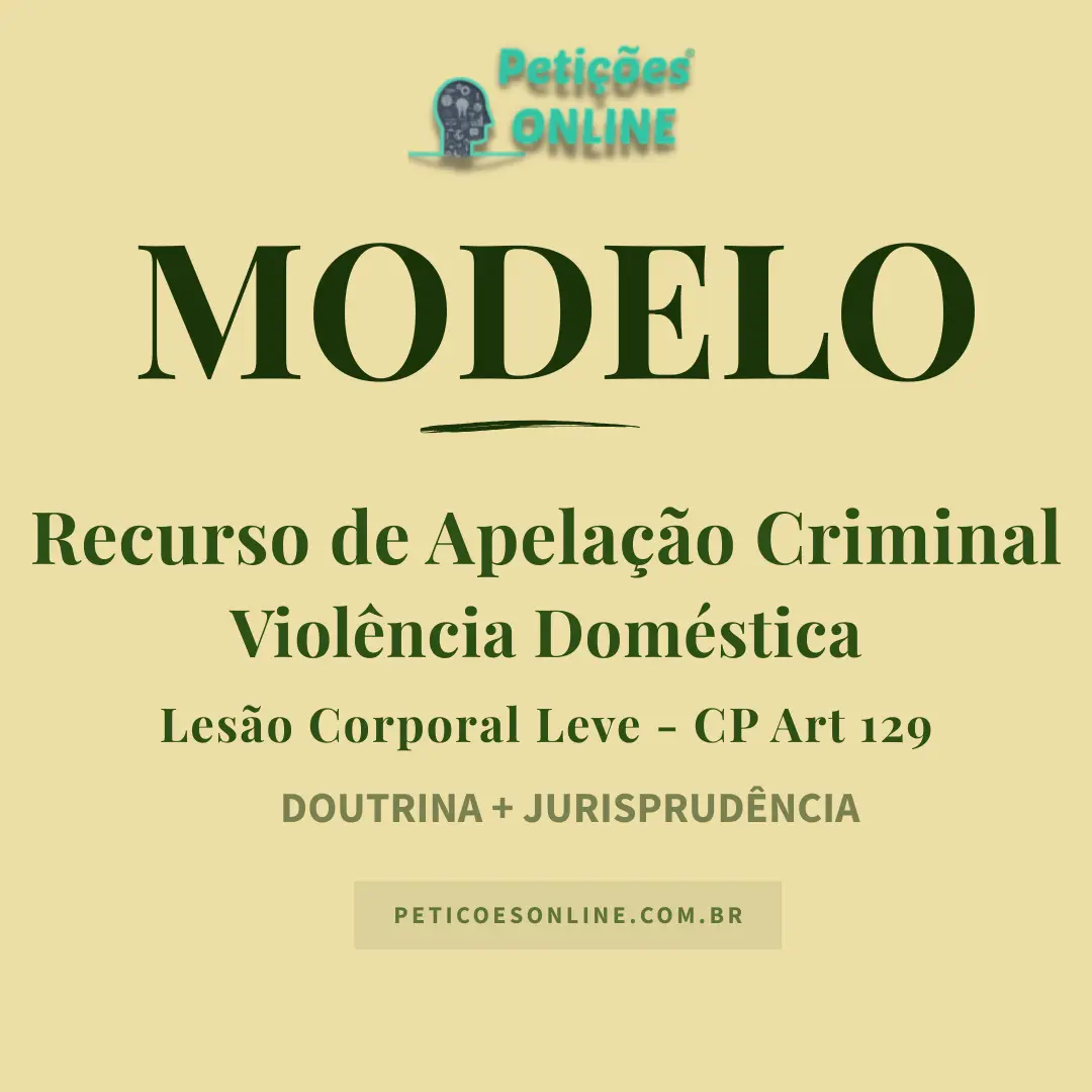 Modelo de Recurso de Apela&ccedil;&atilde;o Criminal Viol&ecirc;ncia Dom&eacute;stica