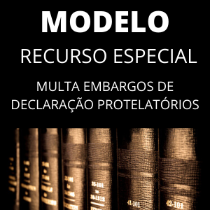 Modelo de recurso contra embargos de declaração protelatórios novo cpc