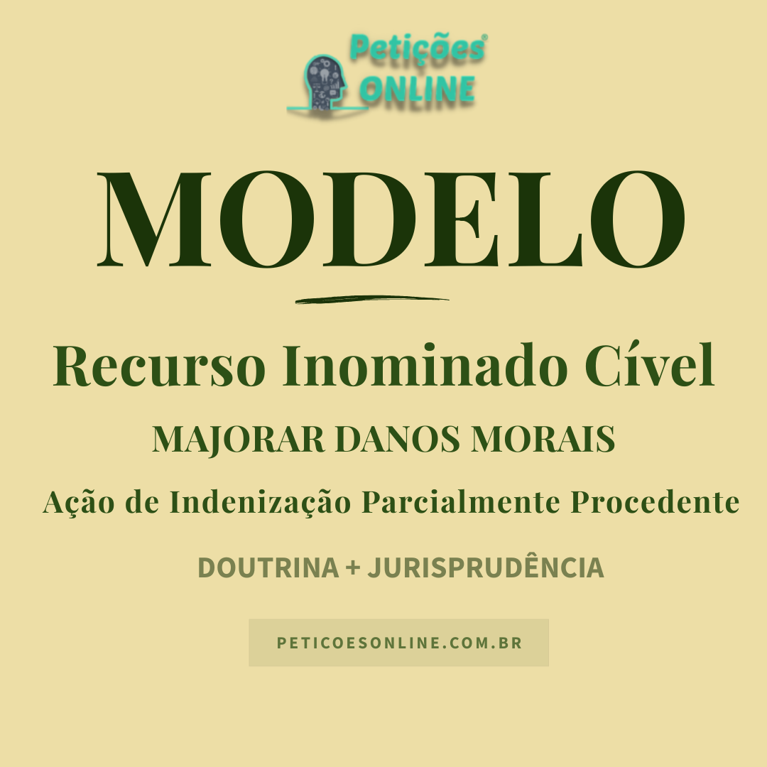 Modelo de Recurso Inominado Majorar Indeniza&ccedil;&atilde;o Danos Morais