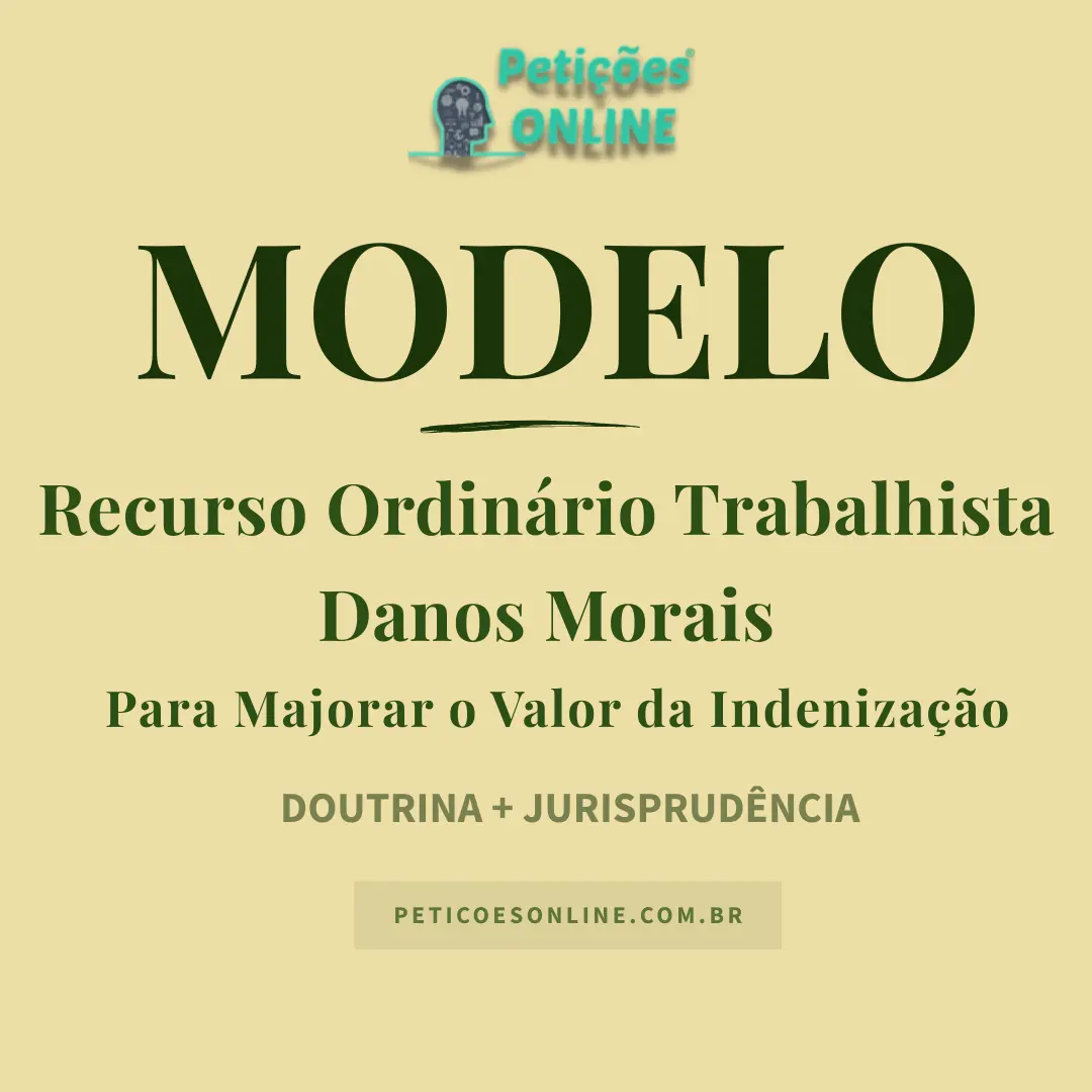 Modelo Recurso Ordinário Trabalhista Majorar Danos Morais