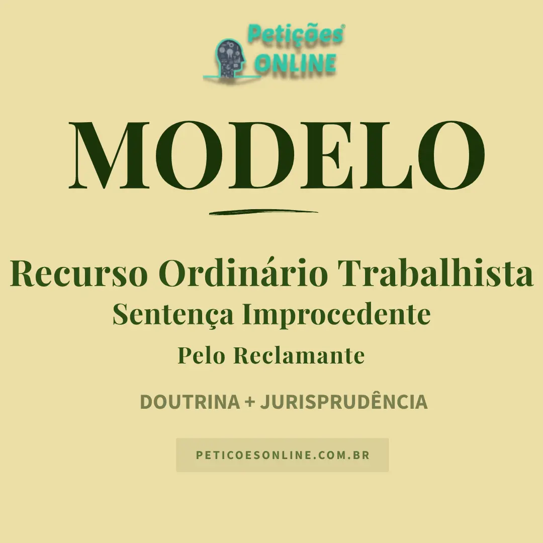 Modelo de Recurso Ordinário Trabalhista do Reclamante — Sentença Improcedente