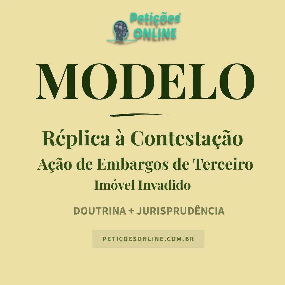 Modelo de Réplica à Contestação Ação de Embargos de Terceiro