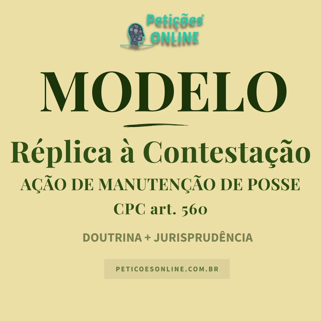 Modelo de R&eacute;plica &agrave; Contesta&ccedil;&atilde;o em A&ccedil;&atilde;o de Manuten&ccedil;&atilde;o de Posse