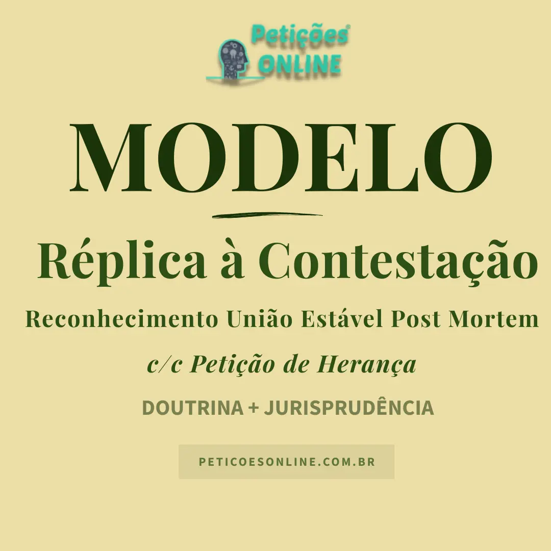Modelo de Réplica à Contestação em Ação de Reconhecimento de União Estável Post Mortem