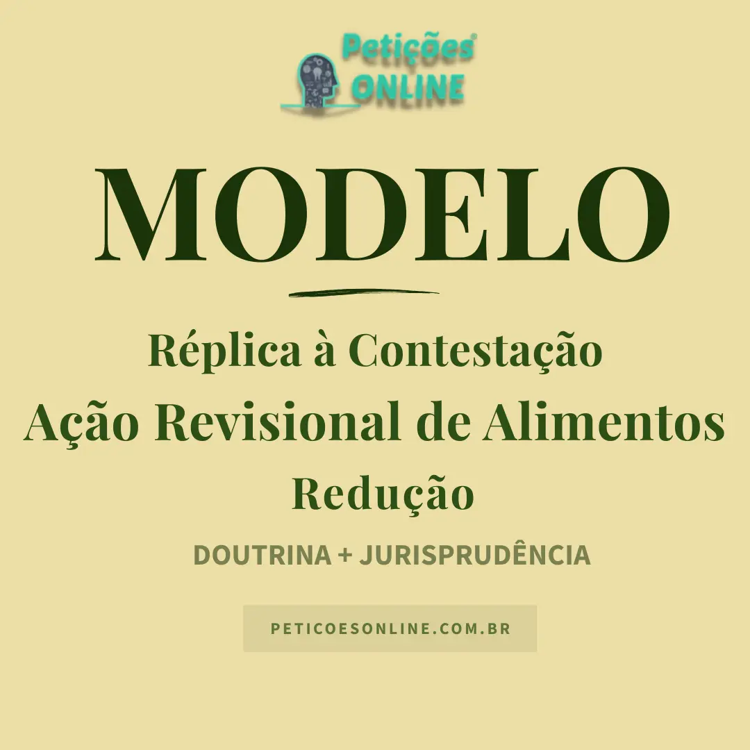 Modelo de Réplica à Contestação Ação Revisional de Alimentos Redução