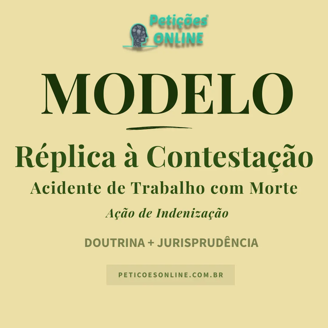 Modelo de R&eacute;plica &agrave; Contesta&ccedil;&atilde;o Acidente de Trabalho com Morte